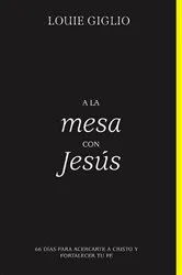 Book cover of A la mesa con Jesús by Louie Giglio