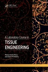 Book cover of A Laboratory Course in Tissue Engineering by Melissa Kurtis Micou