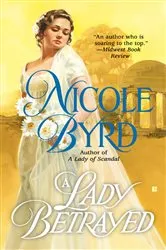 Book cover of A Lady Betrayed by Nicole Byrd