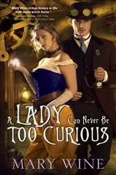 Book cover of A Lady Can Never Be Too Curious by Mary Wine