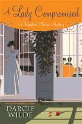 Book cover of A Lady Compromised by Darcie Wilde