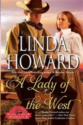 Book cover of A Lady of the West by Linda Howard