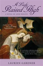 Book cover of A Lady Raised High by Laurien Gardner
