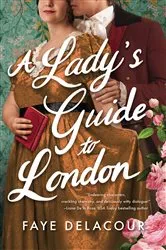 Book cover of A Lady’s Guide to London by Faye Delacour