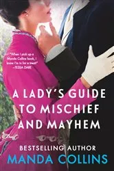 Book cover of A Lady's Guide to Mischief and Mayhem by Manda Collins