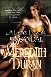 Book cover of A Lady's Lesson in Scandal by Meredith Duran