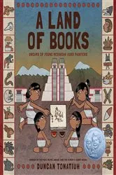 Book cover of A Land of Books by Duncan Tonatiuh