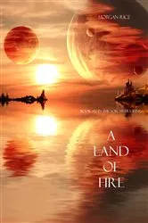 Book cover of A Land of Fire (Book #12 in the Sorcerer's Ring) by Morgan Rice