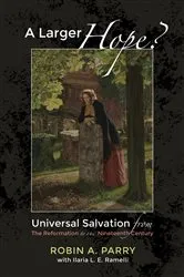 Book cover of A Larger Hope?, Volume 2 by Robin A. Parry
