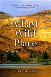 Book cover of A Last Wild Place by Mike Tomkies