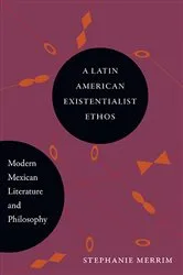 Book cover of A Latin American Existentialist Ethos by Stephanie Merrim