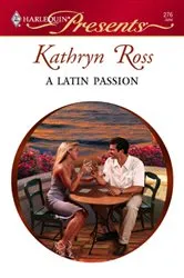 Book cover of A Latin Passion by Kathryn Ross