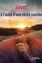 Book cover of A l'aube d'une vérité cachée by Unknown