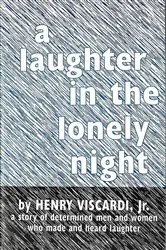 Book cover of A Laughter in the Lonely Night by Henry Viscardi
