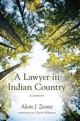 Book cover of A Lawyer in Indian Country by Alvin J. Ziontz