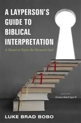 Book cover of A Layperson’s Guide to Biblical Interpretation by Luke Brad Bobo