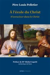 Book cover of A l'école du Christ - S'enraciner dans le Christ by Unknown