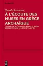 Book cover of A l’écoute des Muses en Grèce archaïque by Camille Semenzato