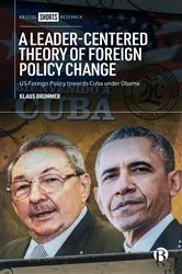 Book cover of A Leader-Centered Theory of Foreign Policy Change by Klaus Brummer