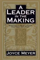 Book cover of A Leader in the Making by Joyce Meyer