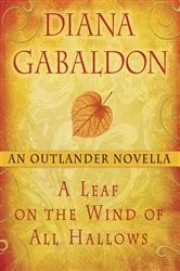 Book cover of A Leaf on the Wind of All Hallows: An Outlander Novella by Diana Gabaldon