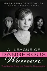 Book cover of A League of Dangerous Women by Unknown