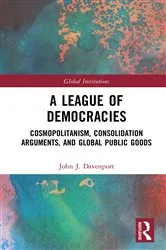 Book cover of A League of Democracies by John J. Davenport