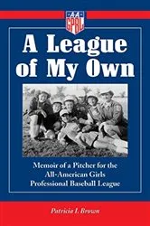 Book cover of A League of My Own by Patricia I. Brown
