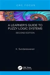 Book cover of A Learner’s Guide to Fuzzy Logic Systems, Second Edition by K Sundareswaran