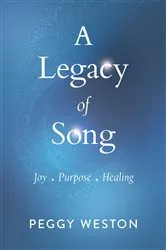 Book cover of A Legacy of Song by Peggy Weston