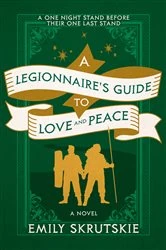 Book cover of A Legionnaire's Guide to Love and Peace by Emily Skrutskie