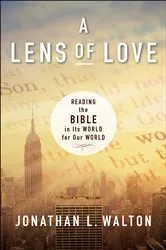 Book cover of A Lens of Love by Jonathan L. Walton