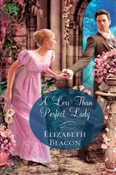 Book cover of A Less Than Perfect Lady by Elizabeth Beacon