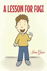 Book cover of A Lesson for Fugi by Irene Grace