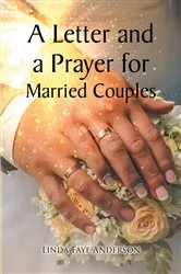 Book cover of A Letter and a Prayer for Married Couples by Linda Faye Anderson