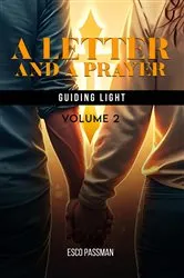 Book cover of A Letter And A Prayer Guiding Light by Esco Passman