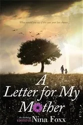 Book cover of A Letter for My Mother by Nina Foxx