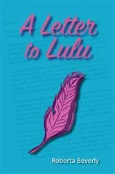 Book cover of A Letter to Lulu by Roberta Beverly