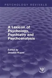 Book cover of A Lexicon of Psychology, Psychiatry and Psychoanalysis by Jessica Kuper