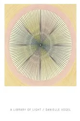 Book cover of A Library of Light by Danielle Vogel