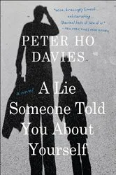 Book cover of A Lie Someone Told You About Yourself by Peter Ho Davies