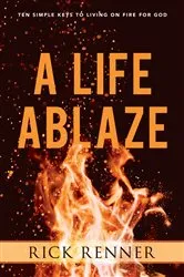Book cover of A Life Ablaze by Rick Renner