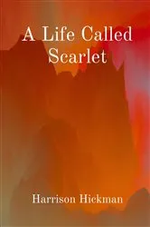Book cover of A Life Called Scarlet by Unknown