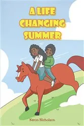 Book cover of A Life Changing Summer by Keron Nicholson