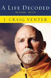 Book cover of A Life Decoded by J. Craig Venter
