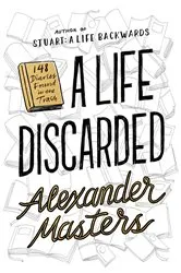 Book cover of A Life Discarded by Alexander Masters