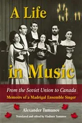 Book cover of A Life in Music from the Soviet Union to Canada by Alexander Tumanov