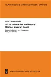 Book cover of A Life in Parables and Poetry: Mishael Maswari Caspi by John T. Greene