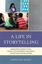 Book cover of A Life in Storytelling by Binnie Tate Wilkin