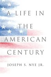 Book cover of A Life in the American Century by Unknown